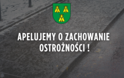 Zdjęcie do Apelujemy o zachowanie ostrożności!