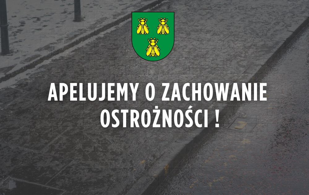 Zdjęcie do Apelujemy o zachowanie ostrożności!