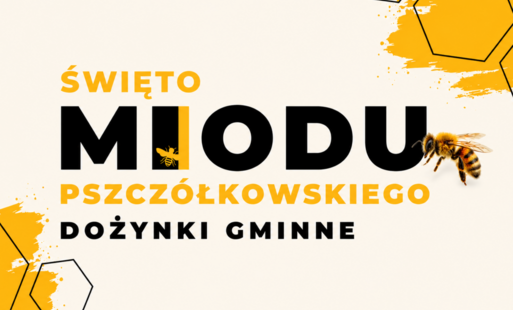 Zdjęcie do Święto Miodu Pszcz&oacute;łkowskiego - Dożynki Gminne - podziękowanie dla Sponsor&oacute;w 