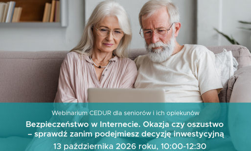 Zdjęcie do Webinarium dla senior&oacute;w i ich opiekun&oacute;w: &bdquo;Bezpieczeństwo w Internecie. Okazja czy oszustwo &ndash; sprawdź zanim podejmiesz decyzję inwestycyjną&rdquo;