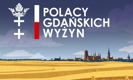 Zdjęcie do Przypominamy:  Polacy Gdańskich Wyżyn &ndash; wyjątkowa konferencja w Żelisławkach!