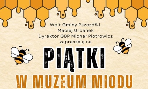 Zdjęcie do Zapraszamy na październikowe "Piątki w Muzeum Miodu" 